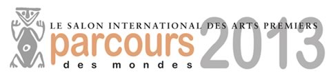 Parcours des mondes Paris 2013 Parcours des mondes Paris 2013