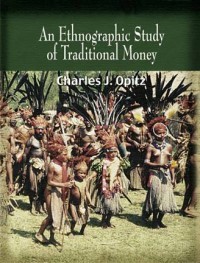 livre An ethnographic study of traditionnal money